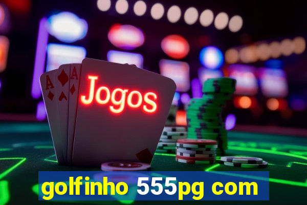 golfinho 555pg com